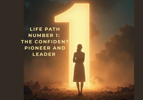life path number 1, numerology, meaning